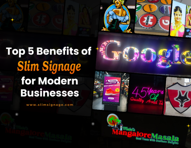 Top 5 benefits of slim signage for modern businesses
