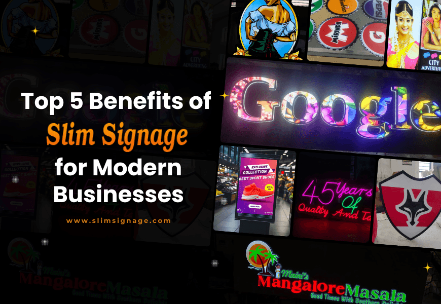Top 5 benefits of slim signage for modern businesses