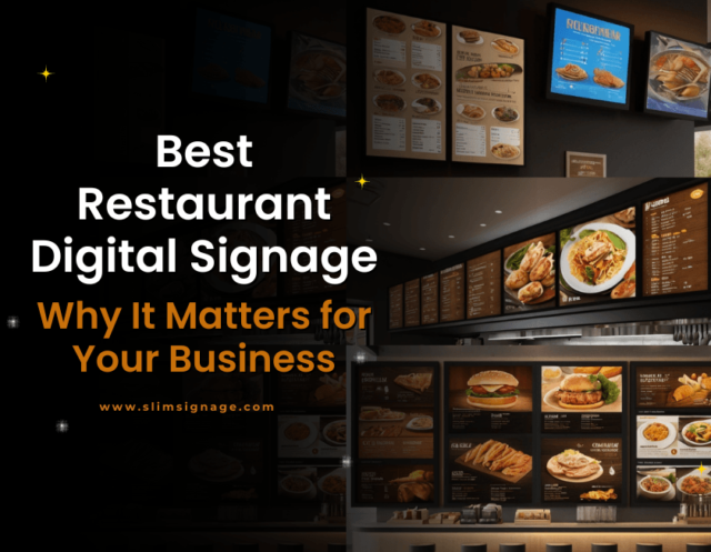 Best Restaurant Digital Signage: Why It Matters for Your Business