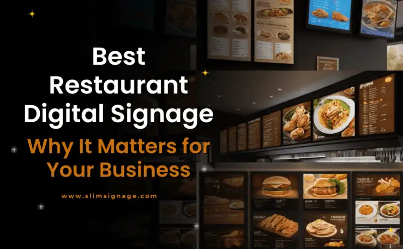 Best Restaurant Digital Signage: Why It Matters for Your Business