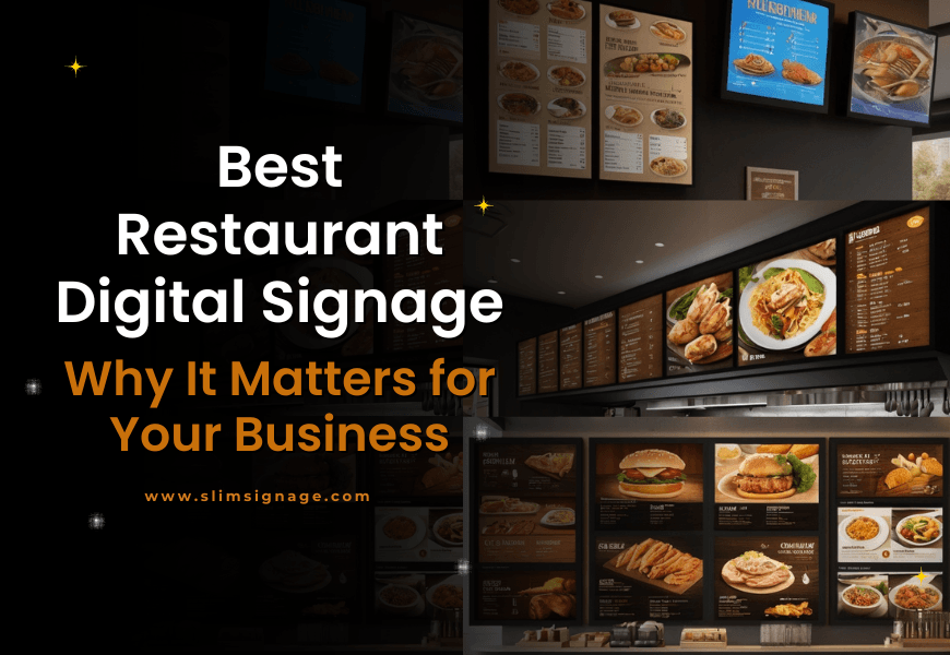 Best Restaurant Digital Signage: Why It Matters for Your Business