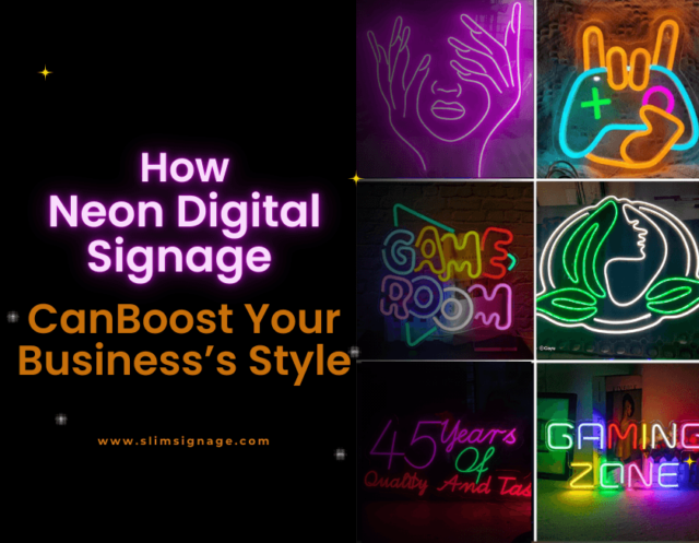 How Neon Digital Signage Can Boost Your Business’s Style