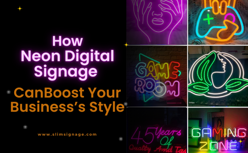 How Neon Digital Signage Can Boost Your Business’s Style