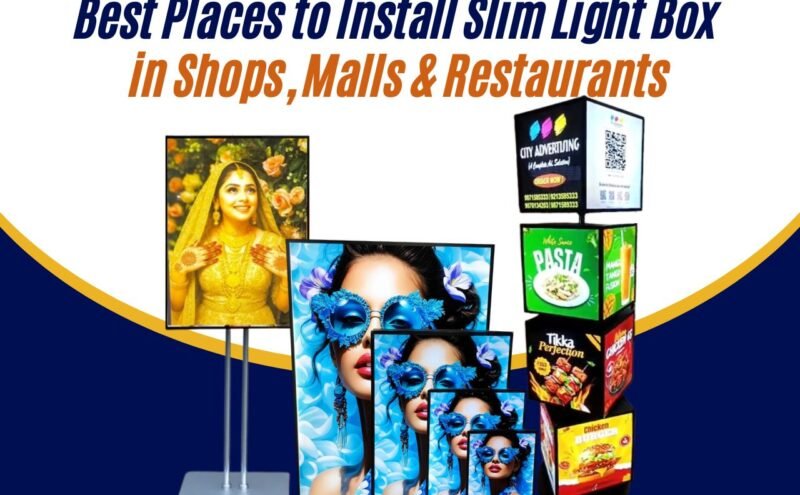 Best Places to Install Ultra Slim Light Box in Shops, Malls & Restaurants Best Places to Install Ultra Slim Light Box in Shops, Malls & Restaurants